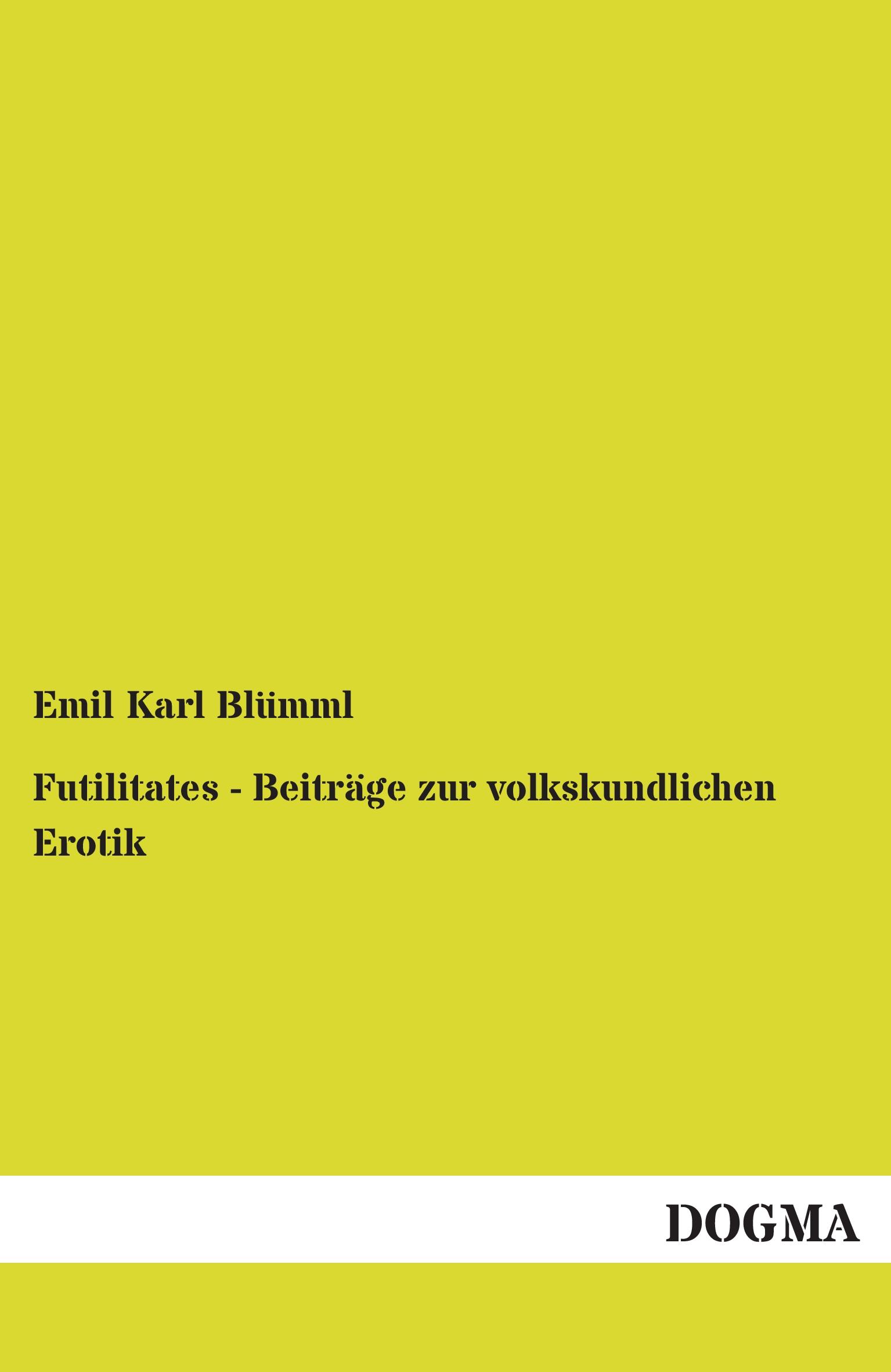 Vorderes Coverbild Futilitates - Beiträge zur volkskundlichen Erotik