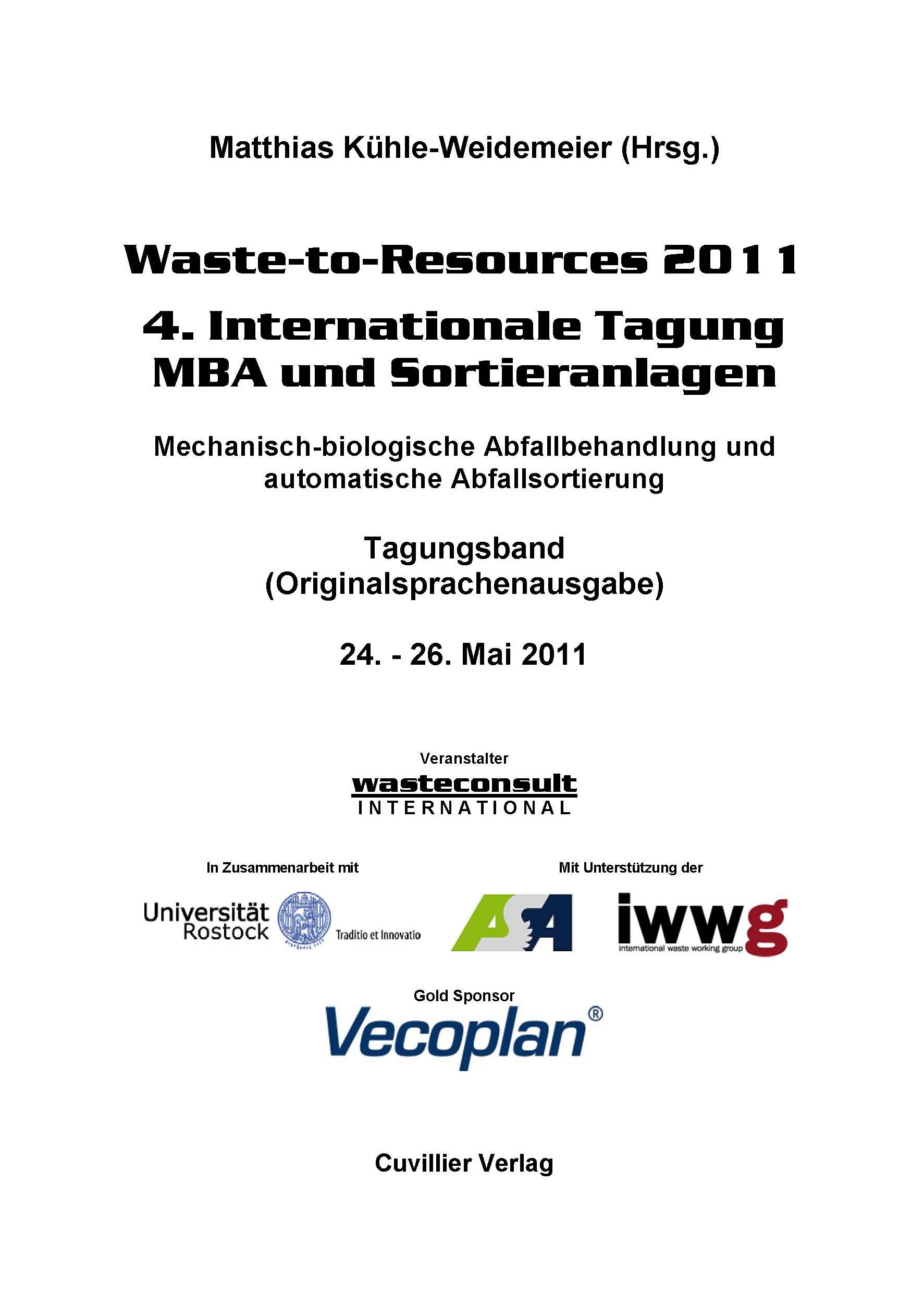 Vorderes Coverbild Waste-to-Resources 2011 - 4. Internationale Tagung MBA und Sortieranlagen. Mechanisch-biologische Abfallbehandlung und automatische Abfallsortierung
