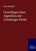 Vorderes Coverbild Grundlagen einer Algenflora der Lüneburger Heide