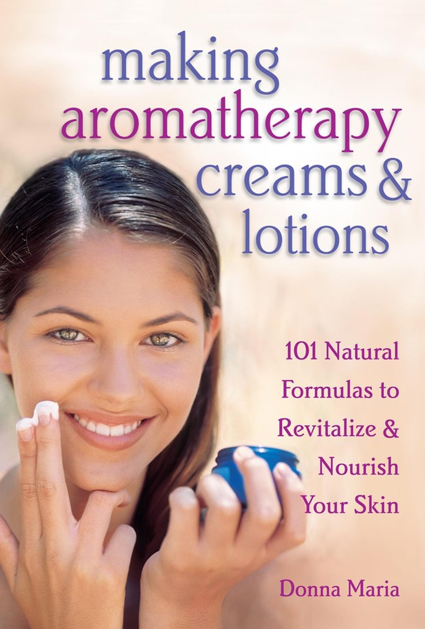 Vorderes Coverbild Making Aromatherapy Creams & Lotions