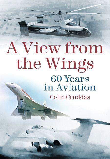 Vorderes Coverbild A View from the Wings: 60 Years in British Aviation