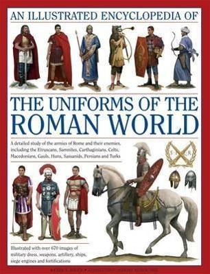 Vorderes Coverbild An Illustrated Encyclopedia of the Uniforms of the Roman World