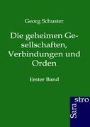 Vorderes Coverbild Die geheimen Gesellschaften, Verbindungen und Orden