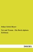 Vorderes Coverbild Tat und Traum - Ein Buch alpinen Erlebens