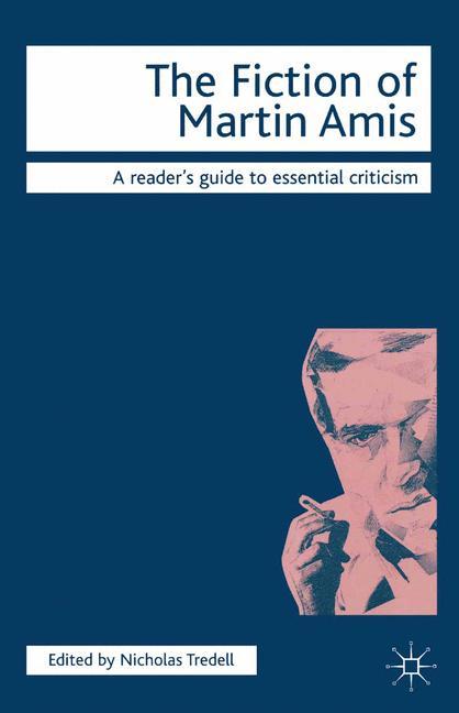 Vorderes Coverbild The Fiction of Martin Amis