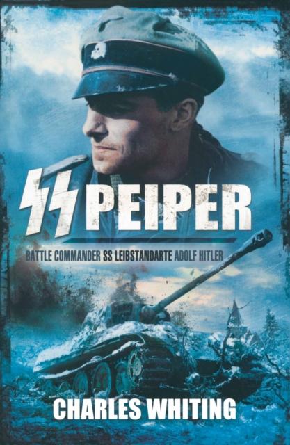 Vorderes Coverbild SS Peiper: Battle Commander SS Leibstandarte Adolf Hitler