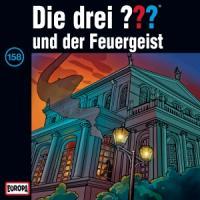 Vorderes Coverbild Die drei ??? 158 und der Feuergeist (drei Fragezeichen) CD