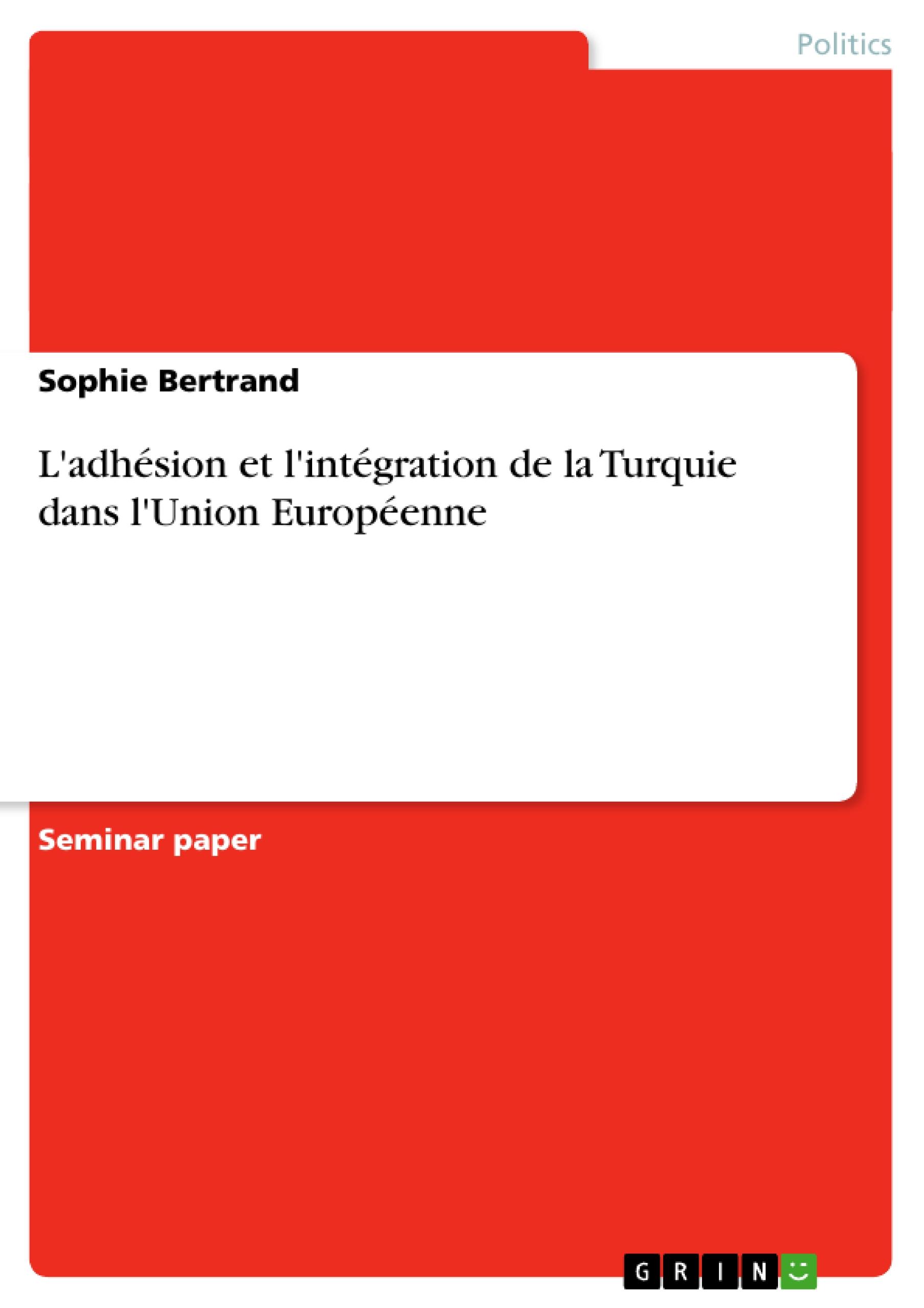 Vorderes Coverbild L'adhésion et l'intégration de la Turquie dans l'Union Européenne