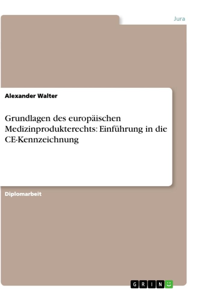 Vorderes Coverbild Grundlagen des europäischen Medizinprodukterechts: Einführung in die CE-Kennzeichnung