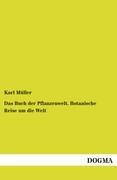 Vorderes Coverbild Das Buch der Pflanzenwelt. Botanische Reise um die Welt