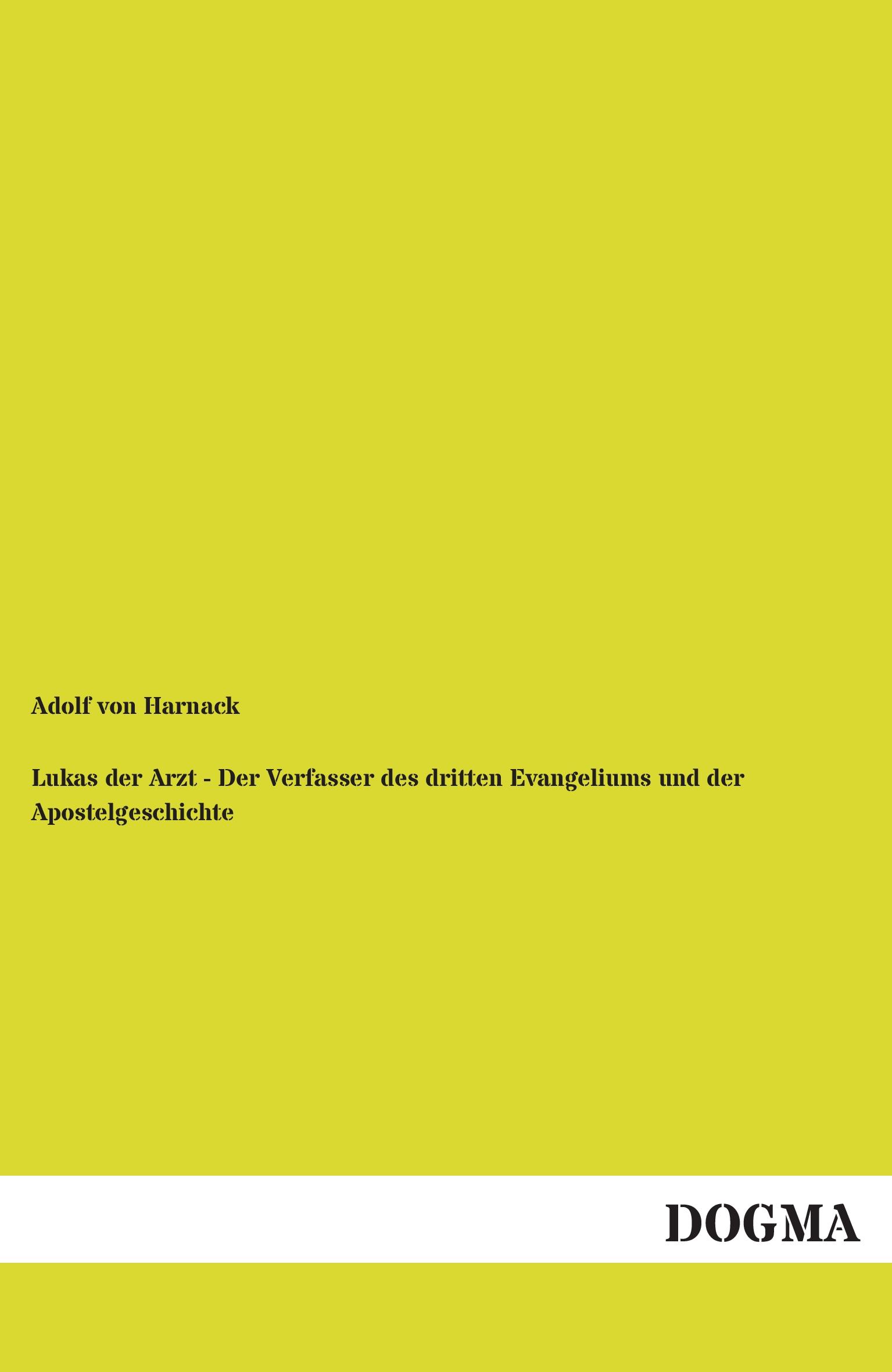 Vorderes Coverbild Lukas der Arzt - Der Verfasser des dritten Evangeliums und der Apostelgeschichte