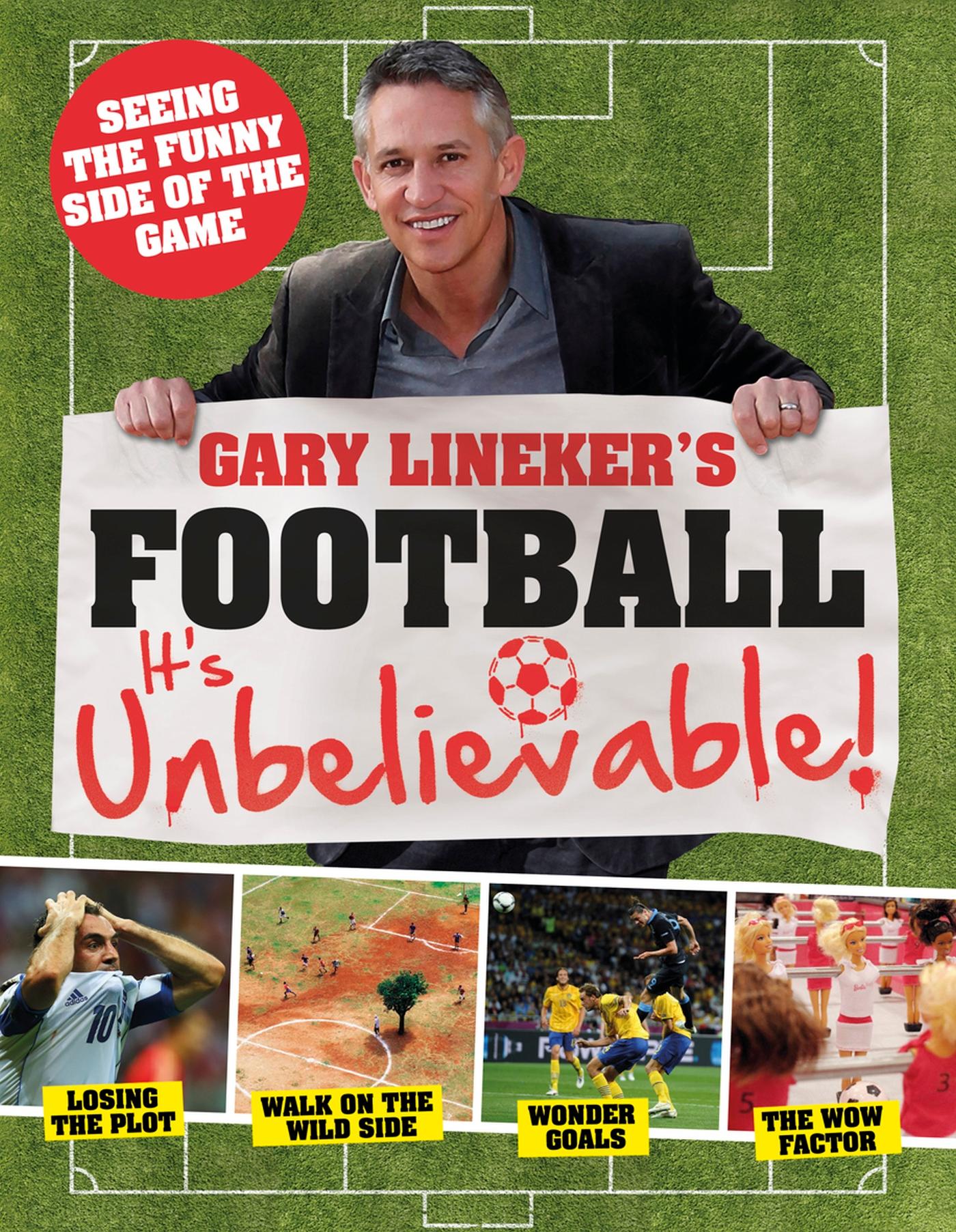 Vorderes Coverbild Gary Lineker's - Football: it's Unbelievable!