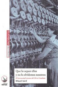 Vorderes Coverbild Que lo sepan ellos y no lo olvidemos nosotros : el inverosímil verano del 36 en Cataluña