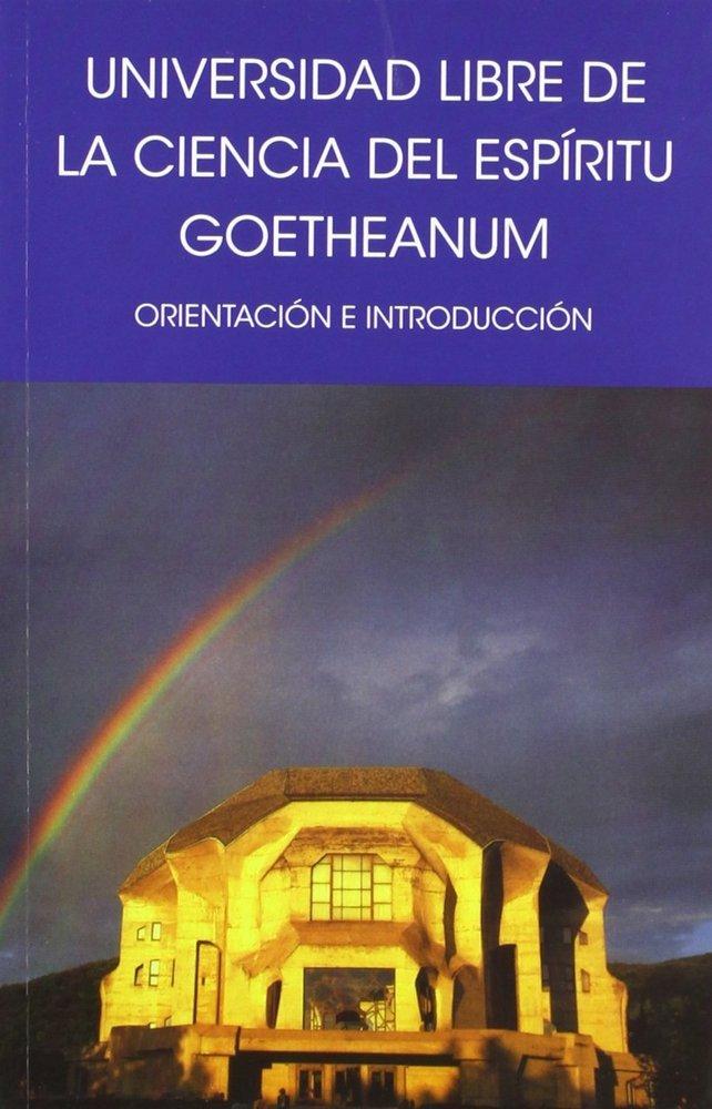 Vorderes Coverbild Universidad libre de la ciencia del espíritu Goetheanum : orientación e introducción