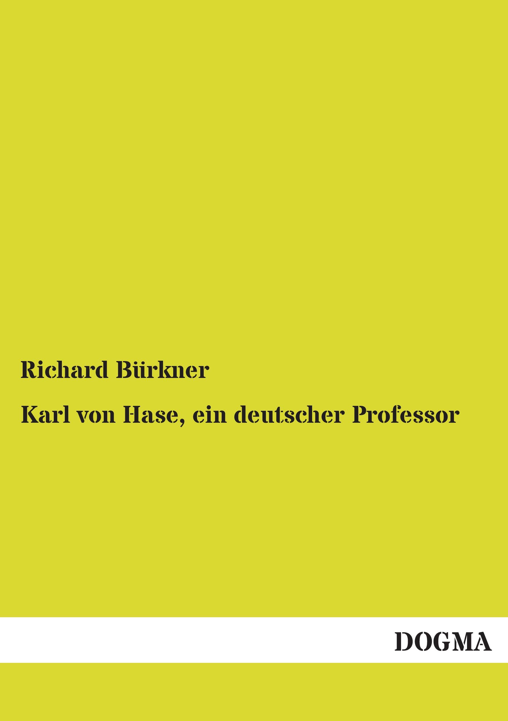 Vorderes Coverbild Karl von Hase, ein deutscher Professor
