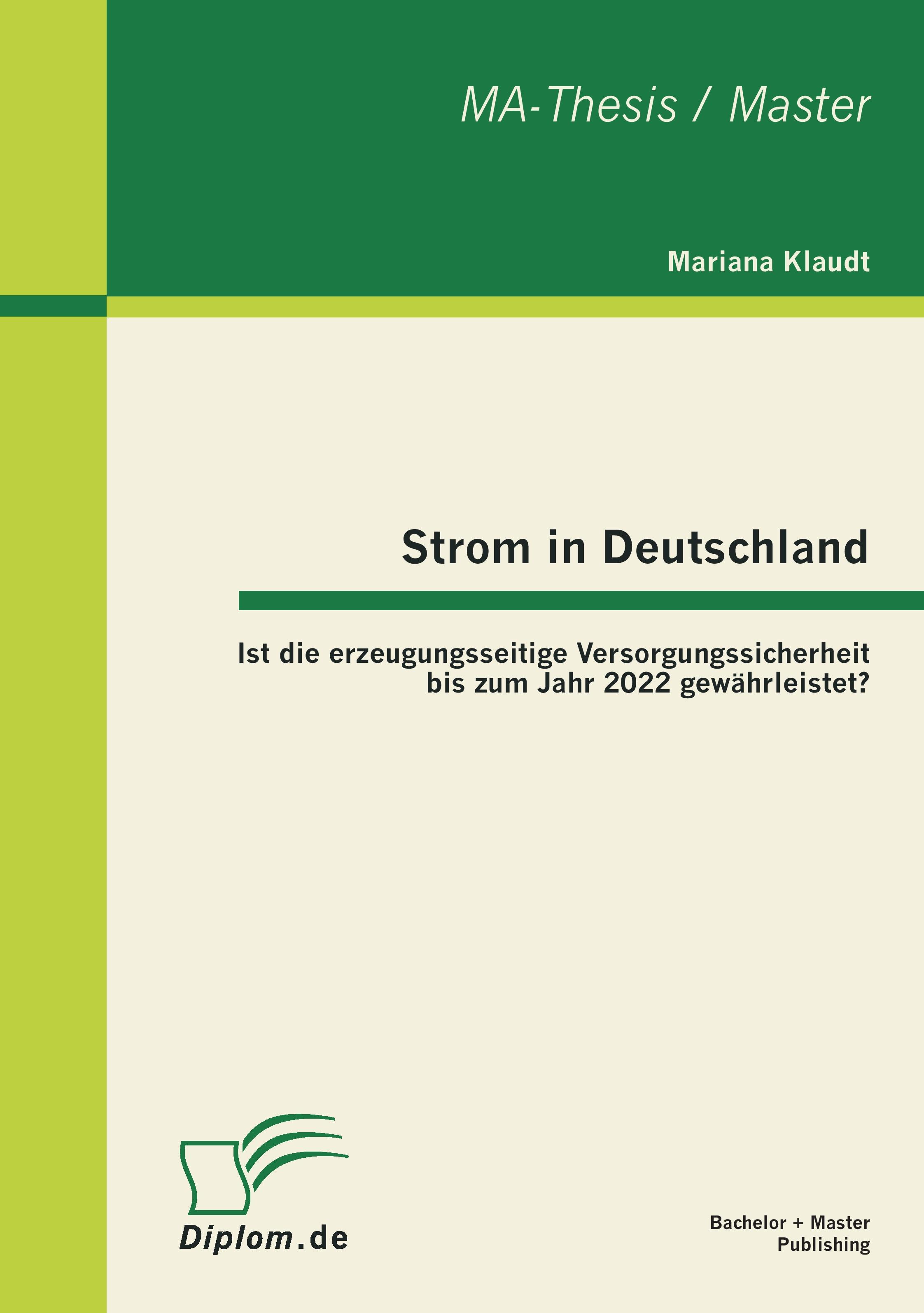 Vorderes Coverbild Strom in Deutschland - Ist die erzeugungsseitige Versorgungssicherheit bis zum Jahr 2022 gewährleistet?