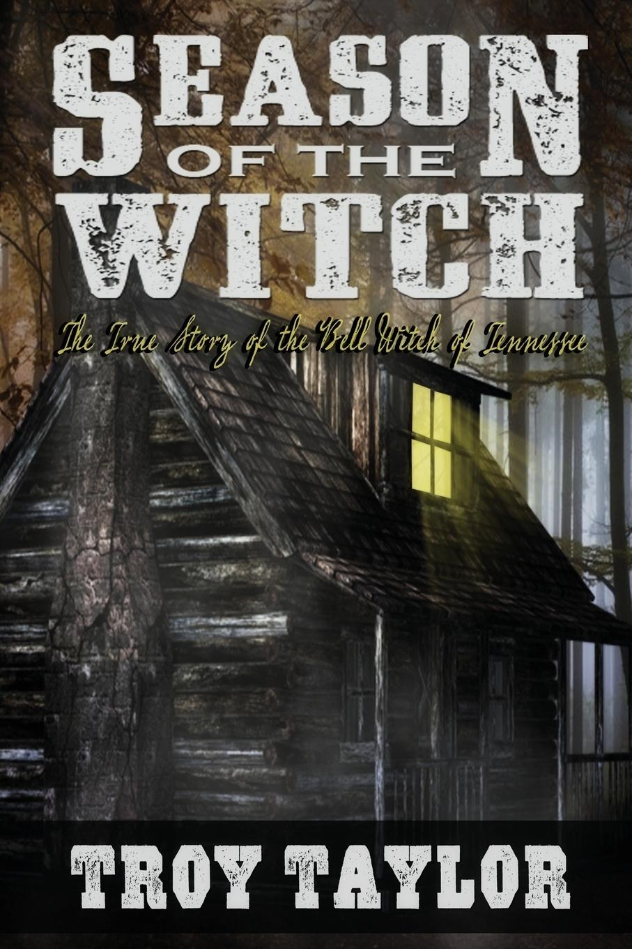 Vorderes Coverbild Season of the Witch: The Haunted History of the Bell Witch of Tennessee