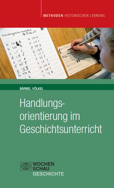 Vorderes Coverbild Handlungsorientierung im Geschichtsunterricht