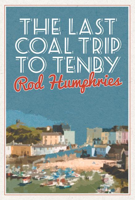Vorderes Coverbild The Last Coal Trip to Tenby