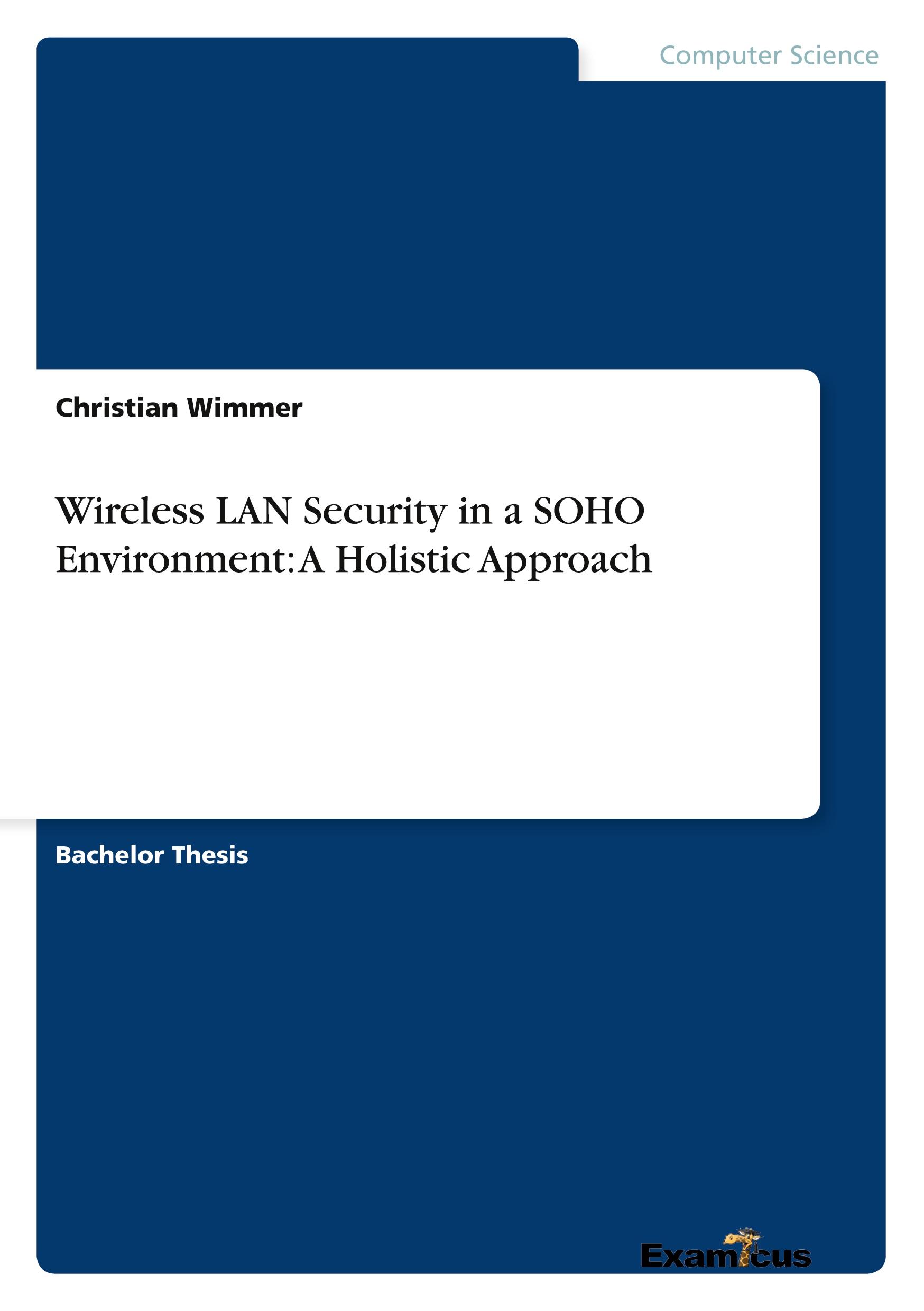 Vorderes Coverbild Wireless LAN Security in a SOHO Environment: A Holistic Approach