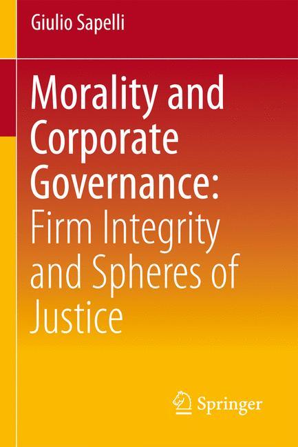 Vorderes Coverbild Morality and Corporate Governance: Firm Integrity and Spheres of Justice