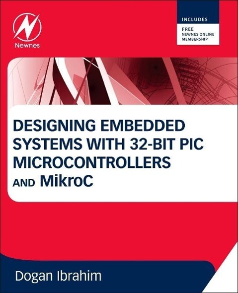 Vorderes Coverbild Designing Embedded Systems with 32-Bit PIC Microcontrollers and MikroC