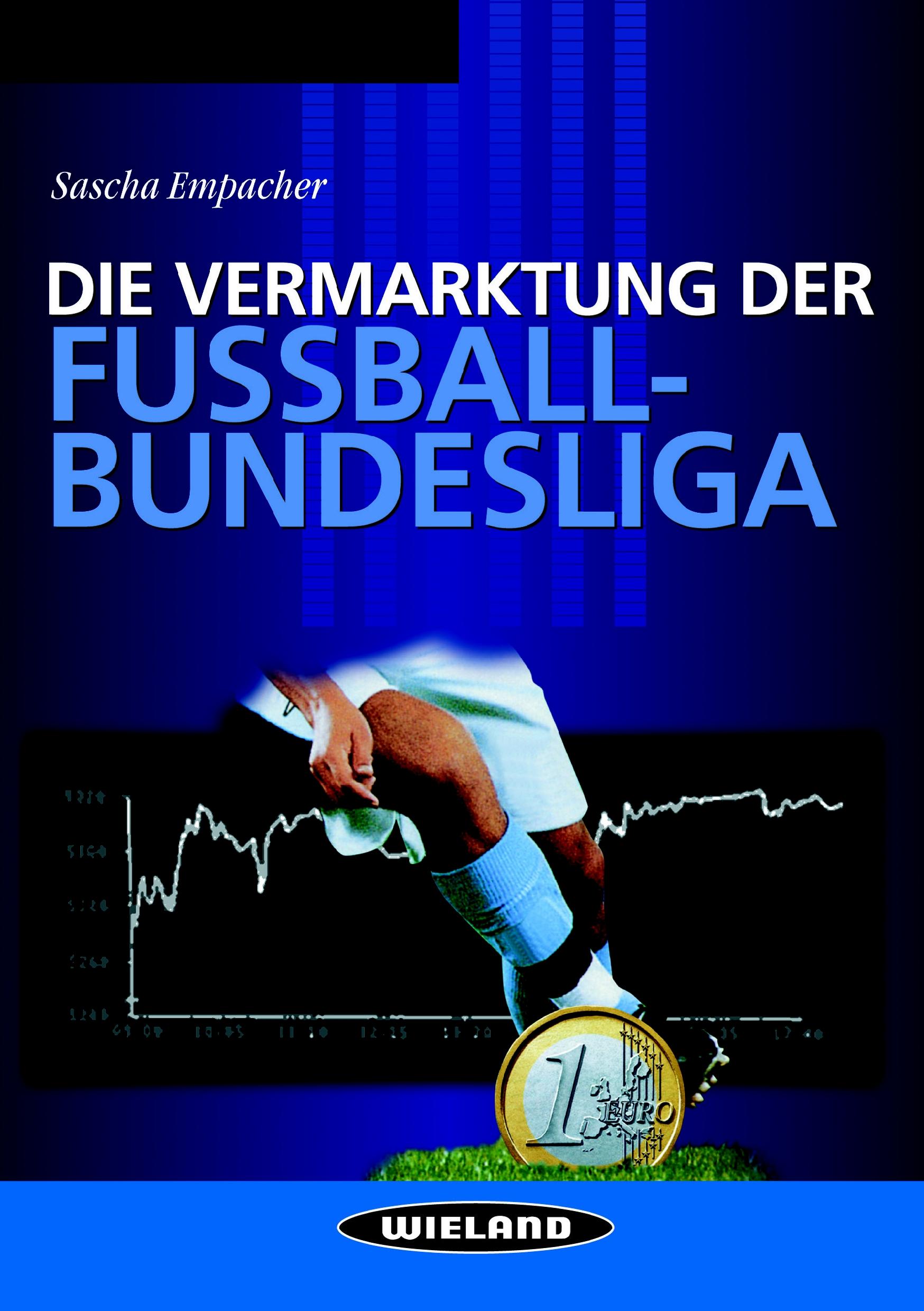Vorderes Coverbild Die Vermarktung der Fußballbundesliga