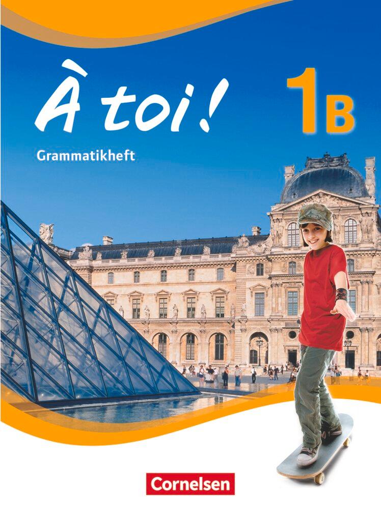 Vorderes Coverbild À toi! 1B. Grammatikheft