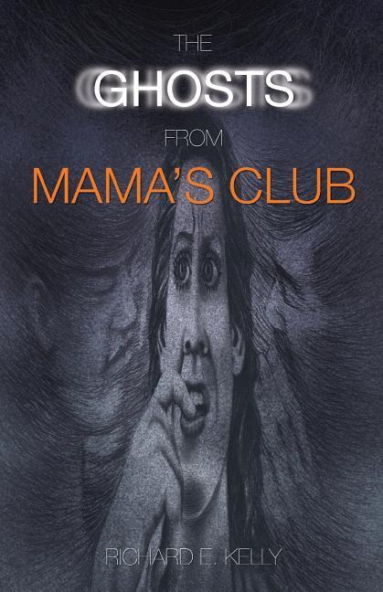 Vorderes Coverbild The Ghosts from Mama's Club
