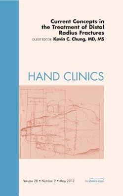 Vorderes Coverbild Current Concepts in the Treatment of Distal Radius Fractures, an Issue of Hand Clinics