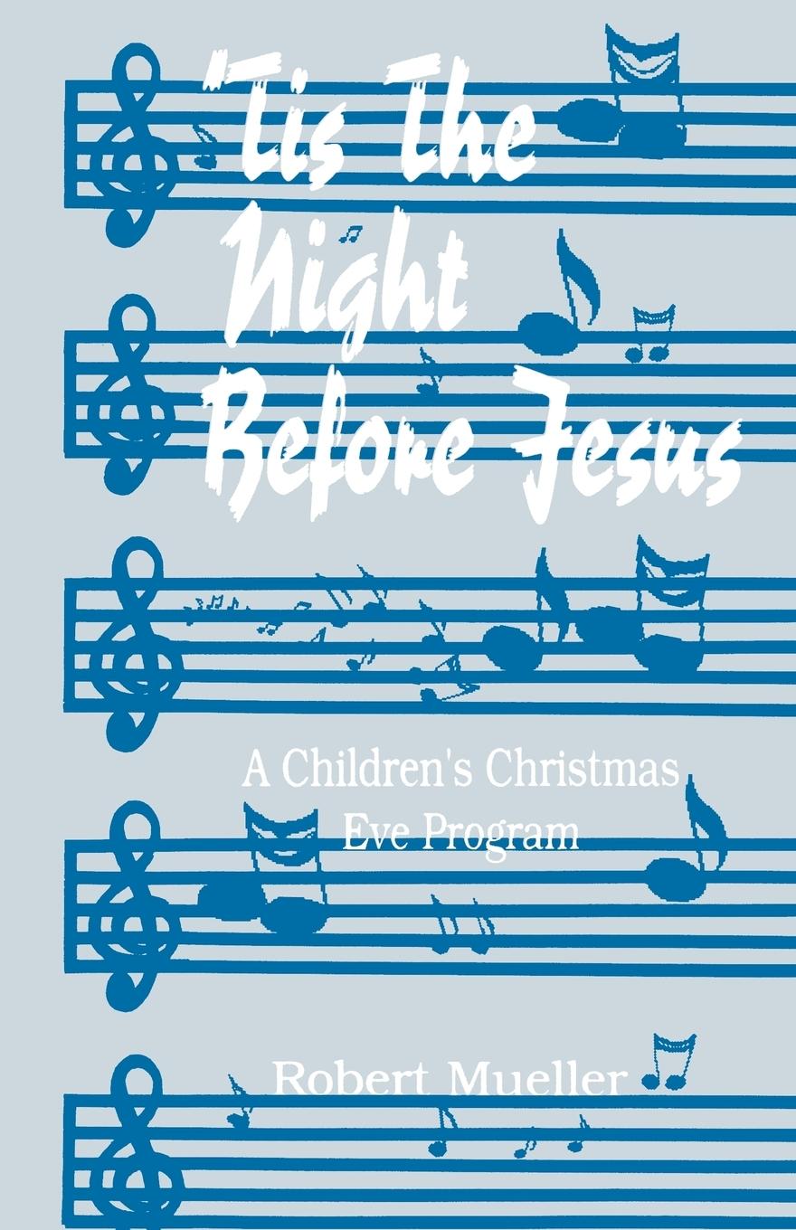 Vorderes Coverbild 'Tis The Night Before Jesus: A Children's Christmas Eve Program