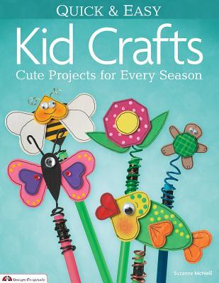 Vorderes Coverbild Quick & Easy Kid Crafts: Cute Projects for Every Season