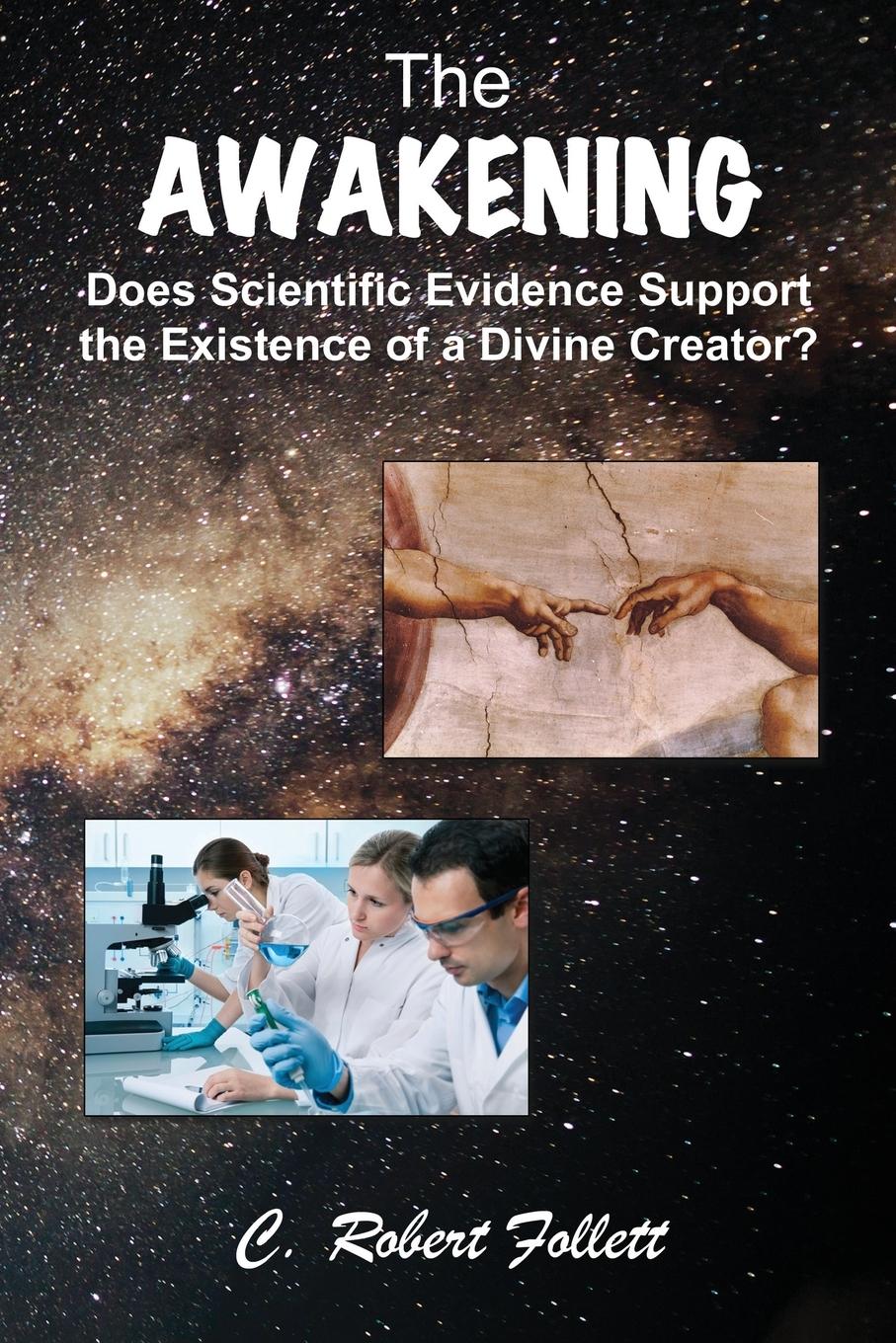 Vorderes Coverbild The Awakening - Does Scientific Evidence Support the Existence of a Divine Creator