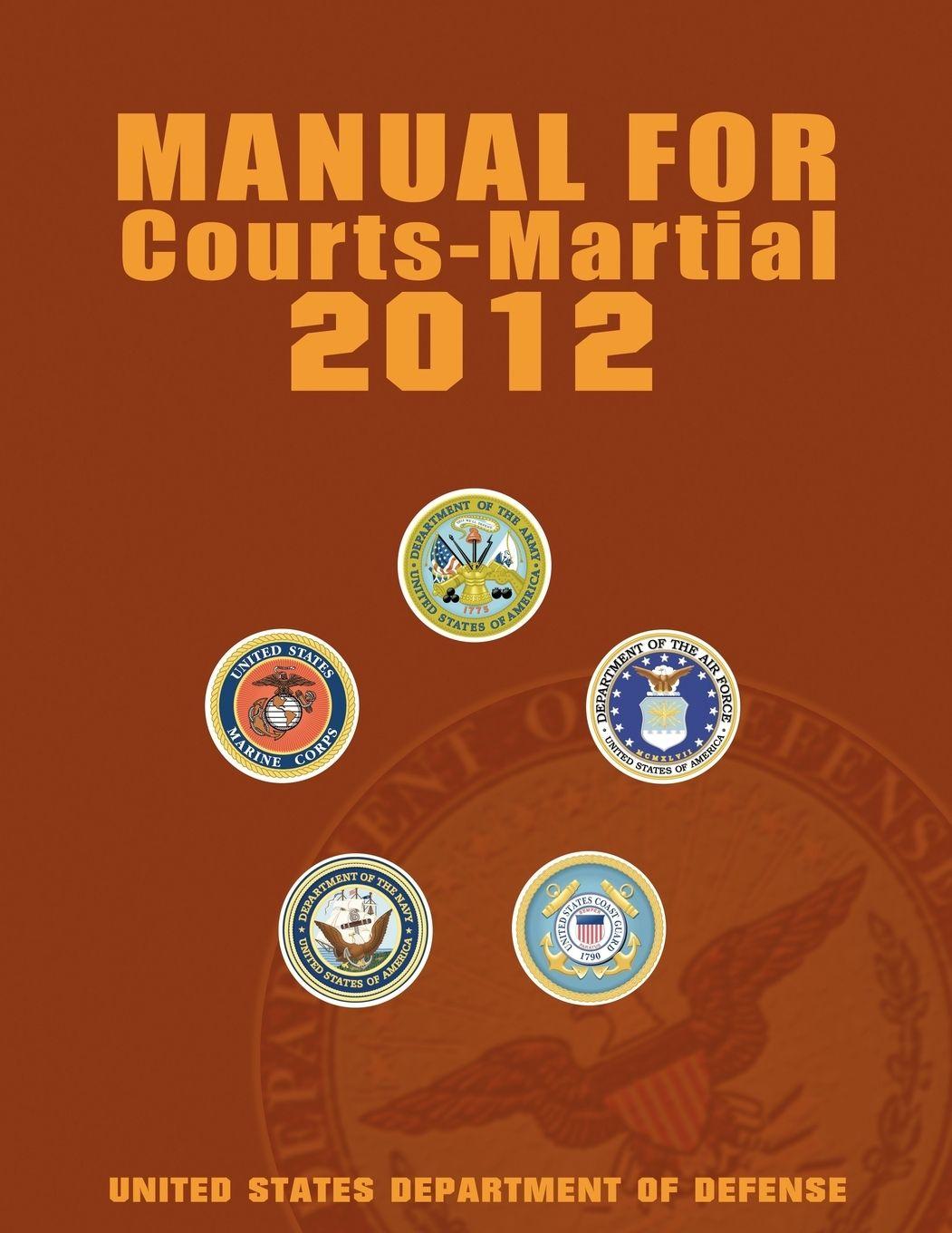 Vorderes Coverbild Manual for Courts-Martial 2012 (Unabridged)