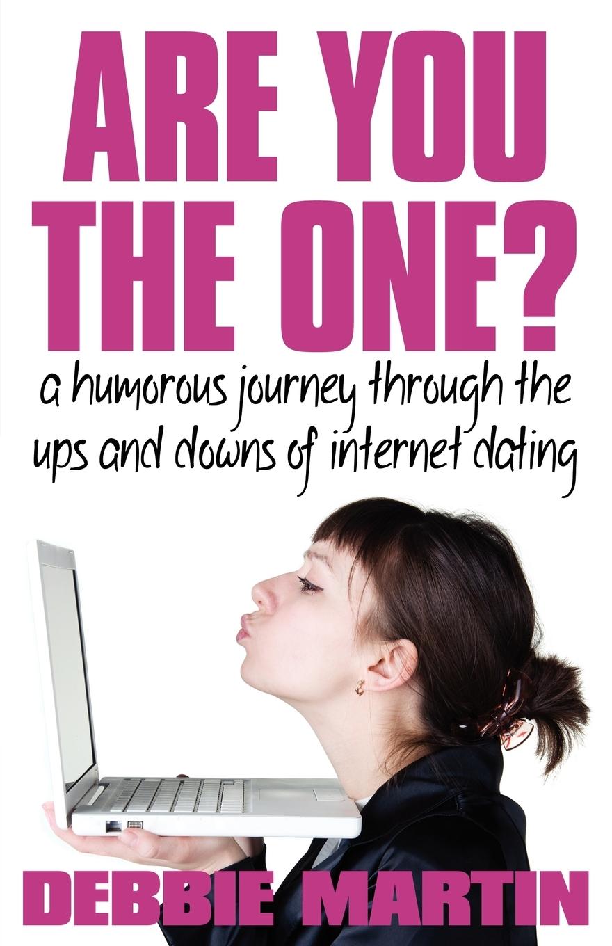 Vorderes Coverbild Are You the One? a Humorous Journey Through the Ups and Downs of Internet Dating.