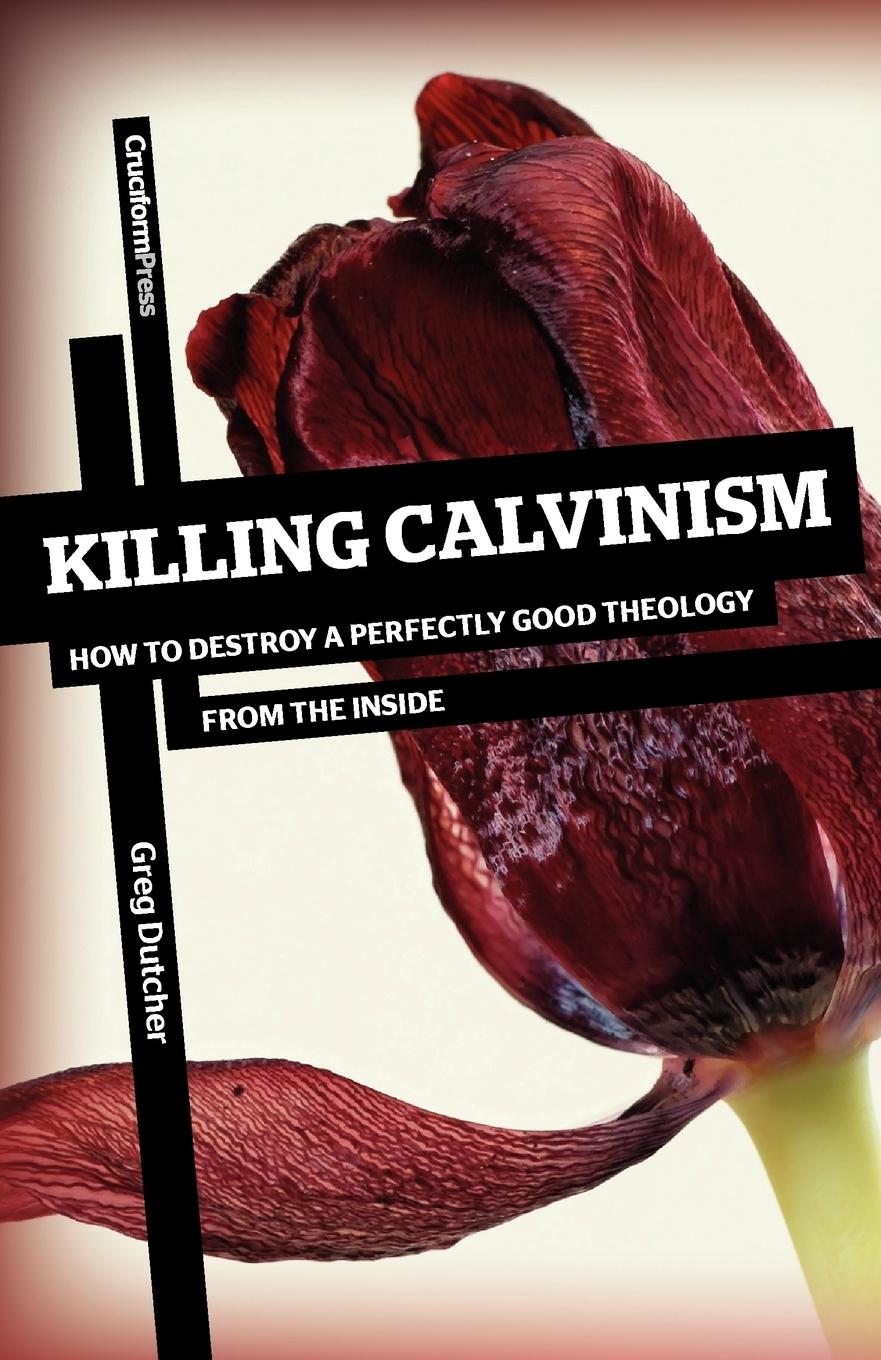 Vorderes Coverbild Killing Calvinism