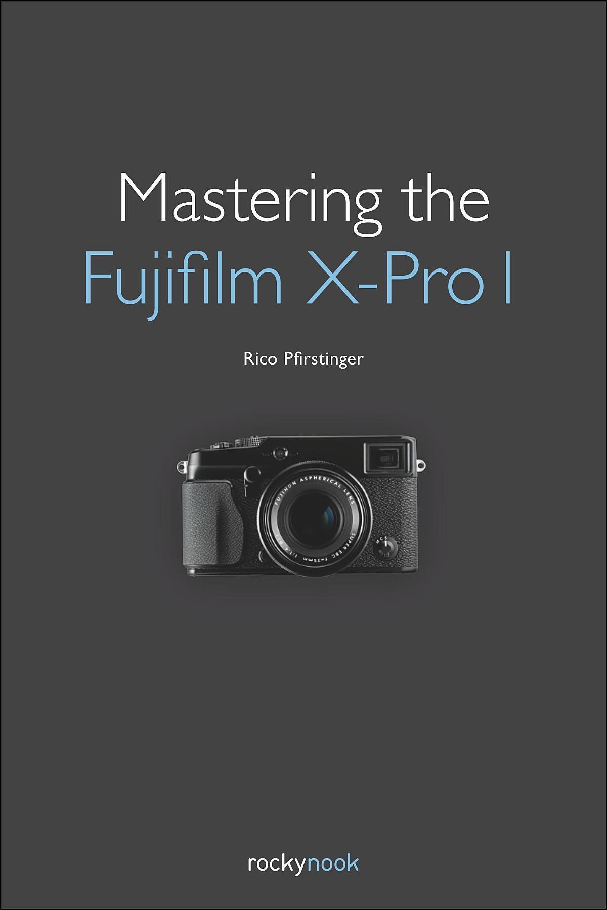Vorderes Coverbild Mastering the Fujifilm X-Pro 1