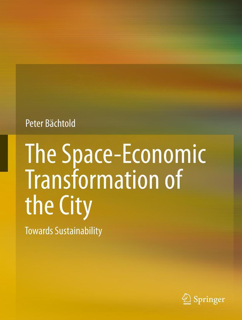 Vorderes Coverbild The Space-Economic Transformation of the City