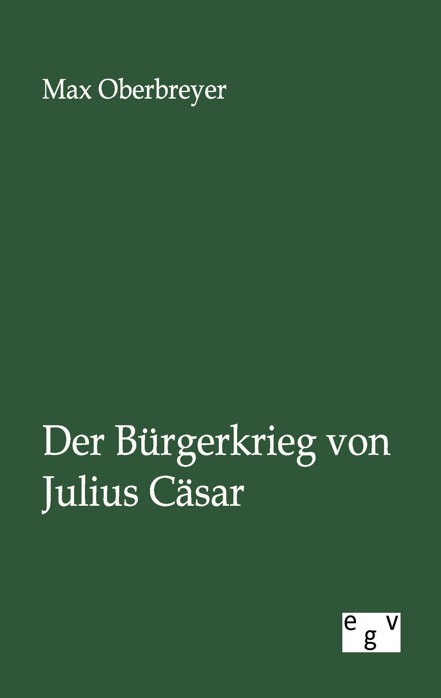 Vorderes Coverbild Der Bürgerkrieg von Julius Cäsar