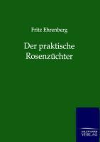 Vorderes Coverbild Der praktische Rosenzüchter