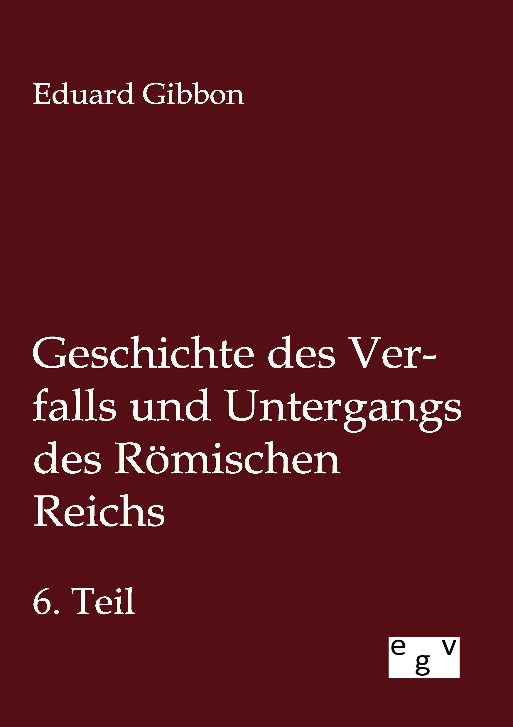 Vorderes Coverbild Geschichte des Verfalls und Untergangs des Römischen Reichs