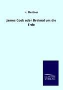 Vorderes Coverbild James Cook oder Dreimal um die Erde