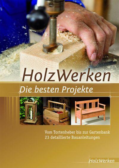 Vorderes Coverbild Projektbuch HolzWerken Die besten Projekte