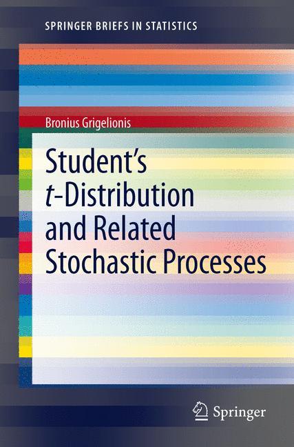 Vorderes Coverbild Student's t-Distribution and Related Stochastic Processes