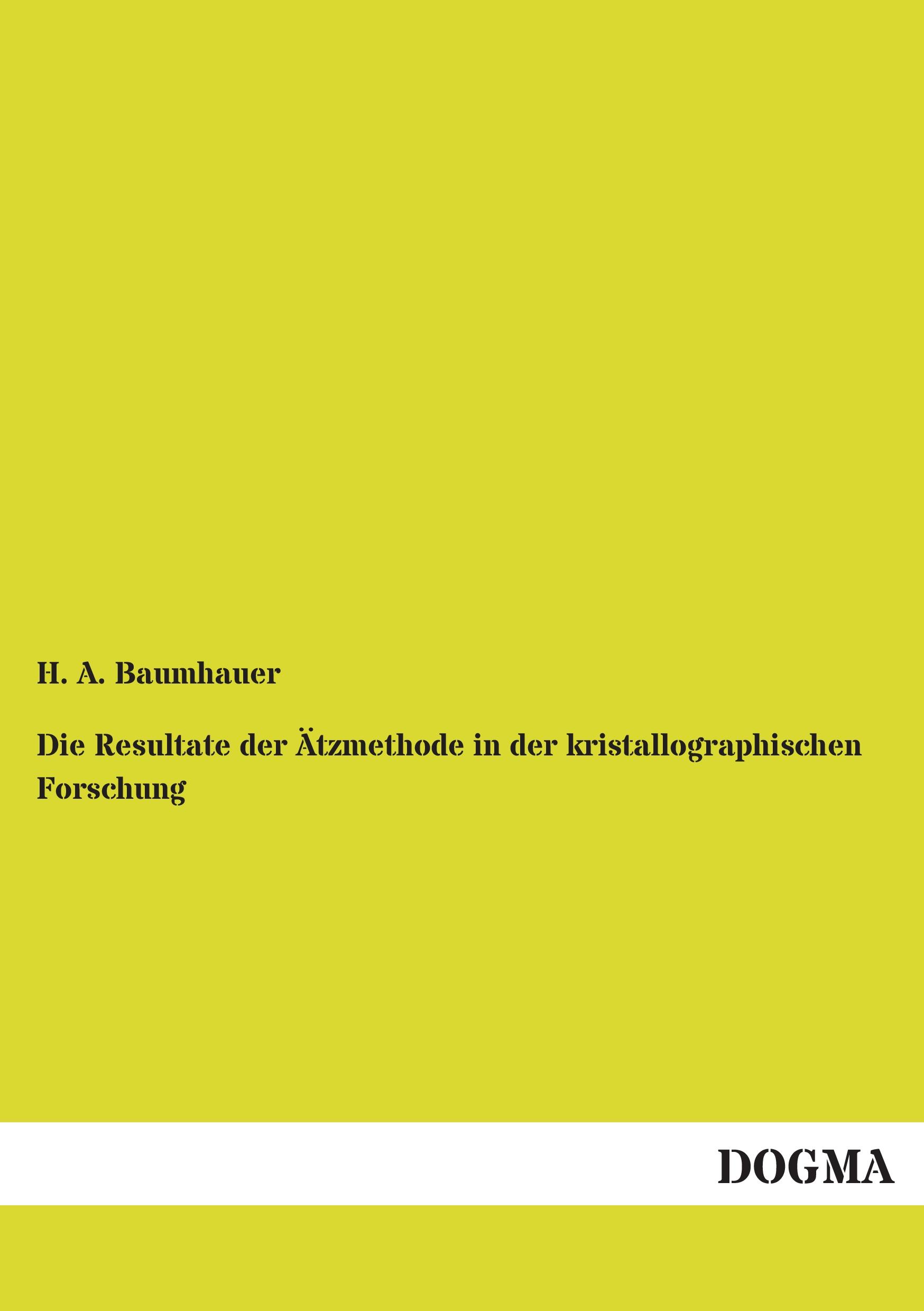 Vorderes Coverbild Die Resultate der Ätzmethode in der kristallographischen Forschung