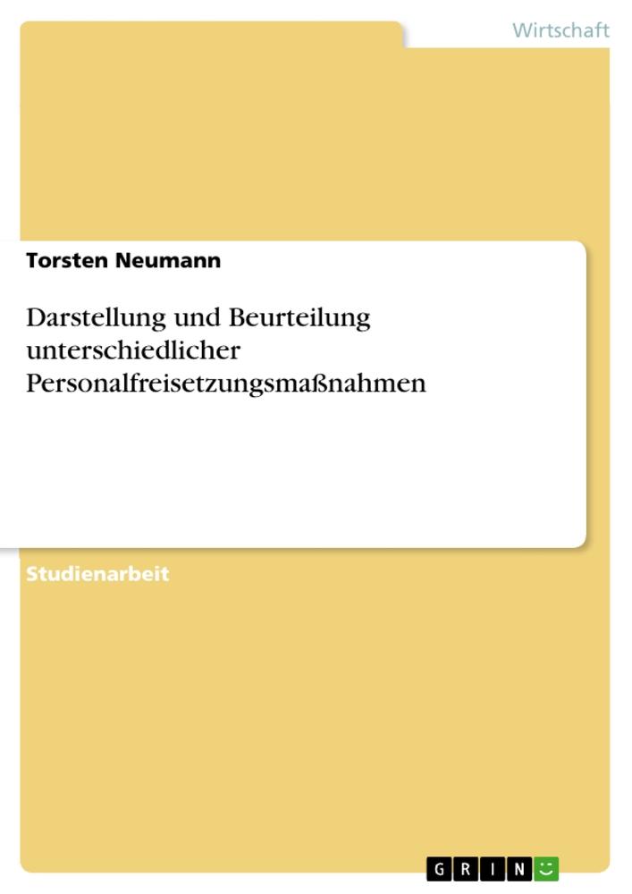 Vorderes Coverbild Darstellung und Beurteilung unterschiedlicher Personalfreisetzungsmaßnahmen