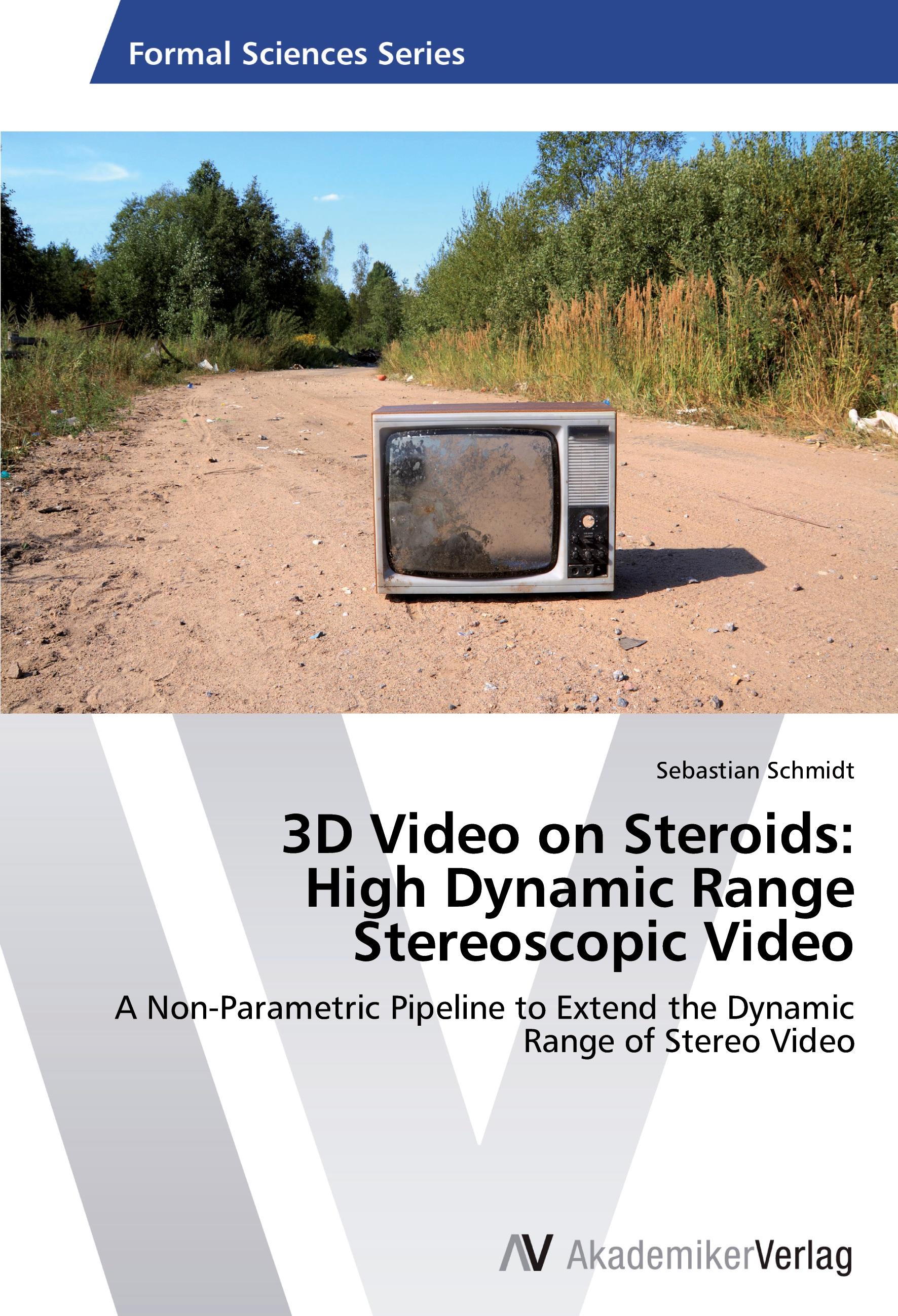 Vorderes Coverbild 3D Video on Steroids: High Dynamic Range Stereoscopic Video