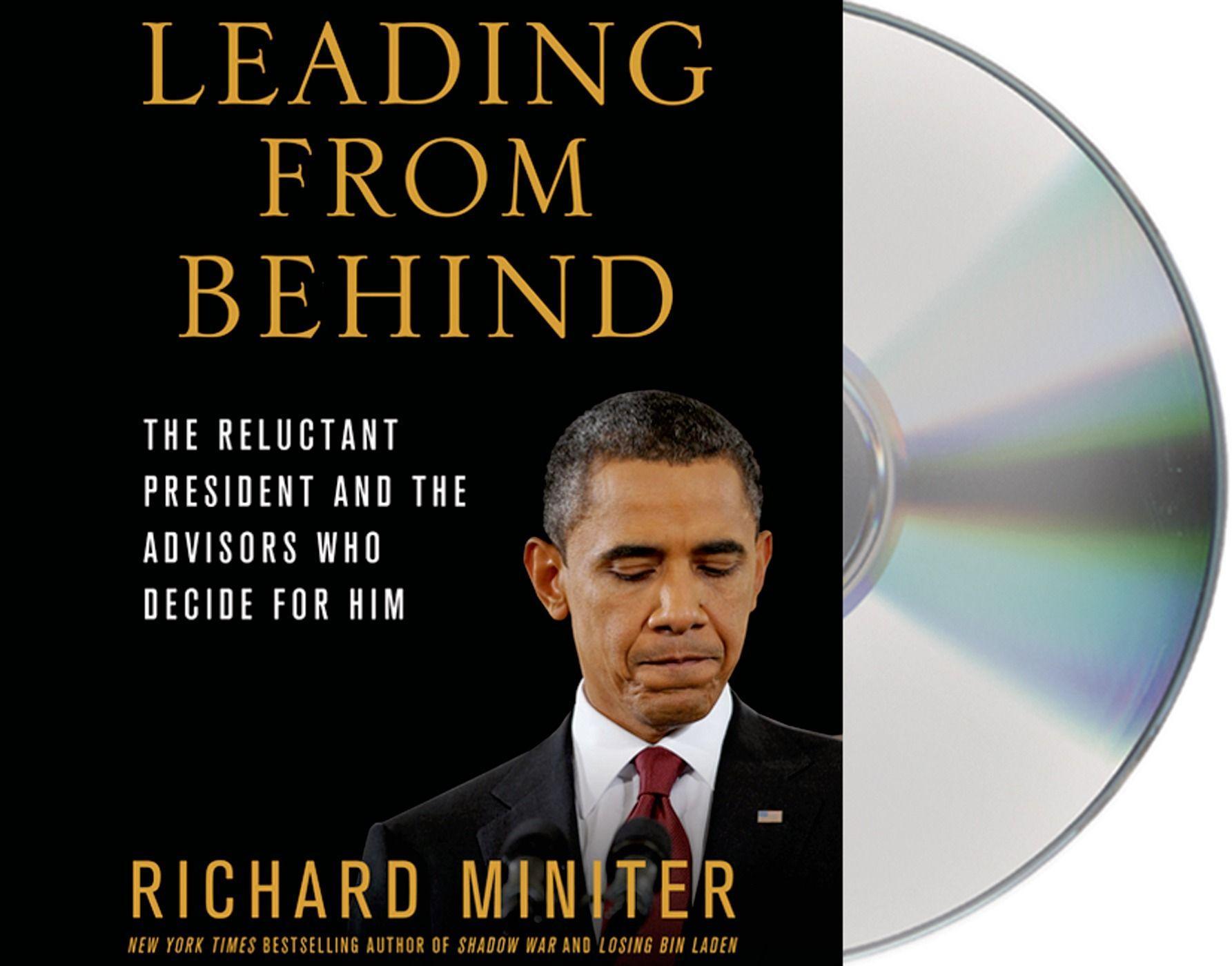 Vorderes Coverbild Leading from Behind: The Reluctant President and the Advisors Who Decide for Him