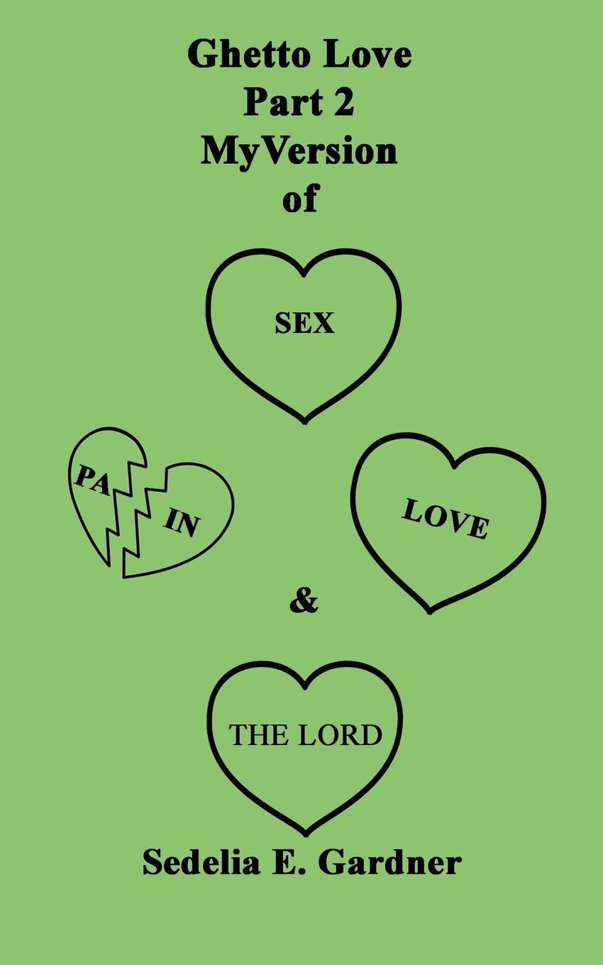 Vorderes Coverbild Ghetto Love Part 2 My version Of Sex, Pain, Love & The Lord