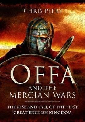Vorderes Coverbild Offa and the Mercian Wars